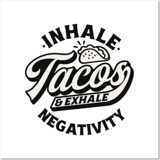 INHALE TACOS EXHALE NEGATIVITY Funny Quote Sarcastic Sayings Humor Gift Posters and Art